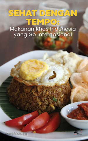 Sehat dengan Tempo: Makanan Khas Indonesia yang Go Internasional