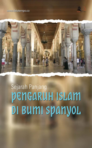 Sejarah Panjang Pengaruh Islam di Bumi Spanyol