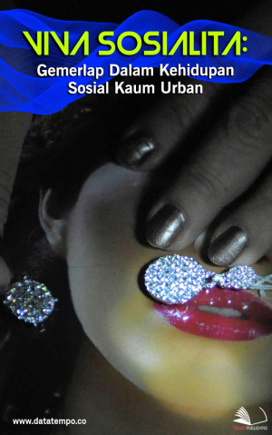 Viva Sosialita: Gemerlap Dalam Kehidupan Sosial Kaum Urban