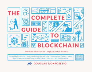 The Complete Guide to Blockchain: panduan mudah dan lengkap untuk pemula