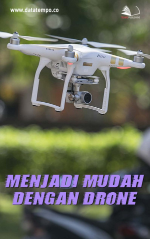 Menjadi Mudah dengan Drone