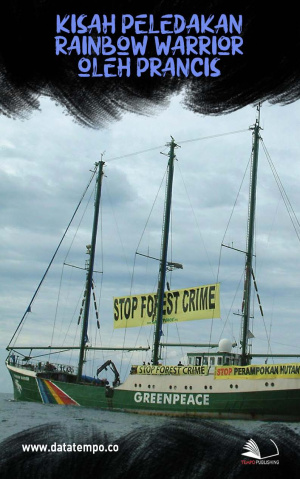 Kisah Peledakan Rainbow Warrior Oleh Prancis