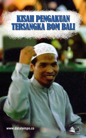 Kisah Pengakuan Tersangka Bom Bali