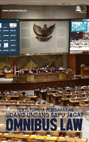 Tertutupnya Pembahasan Undang-Undang Sapu Jagat Omnibus Law