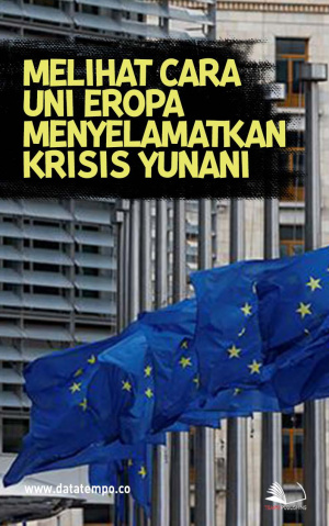Melihat Cara Uni Eropa Menyelamatkan Krisis Yunani