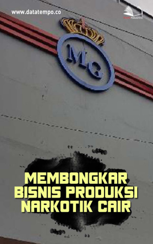 Membongkar Bisnis Produksi Narkotik Cair