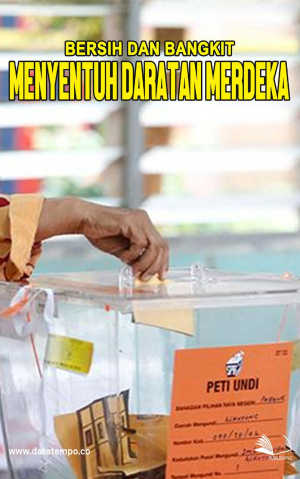 Bersih dan Bangkit Menyentuh Dataran Merdeka