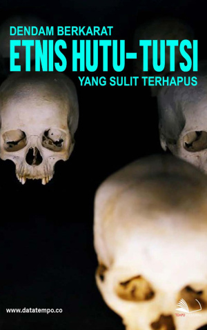 Dendam Berkarat Etnis Hutu-Tutsi Yang Sulit Terhapus