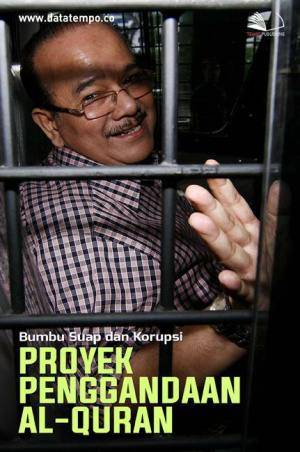 Bumbu Suap dan Korupsi Proyek Penggandaan Al-Quran
