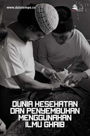 Dunia Kesehatan dan Penyembuhan Menggunakan Ilmu Ghaib