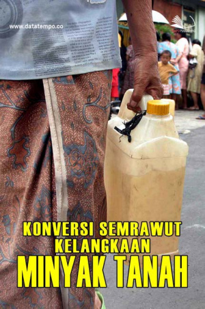 Konversi Semrawut Kelangkaan Minyak Tanah