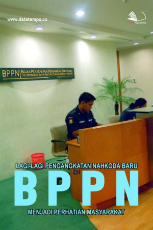 Lagi-lagi Pengangkatan Nakhoda Baru di BPPN Menjadi Perhatian Masyarakat