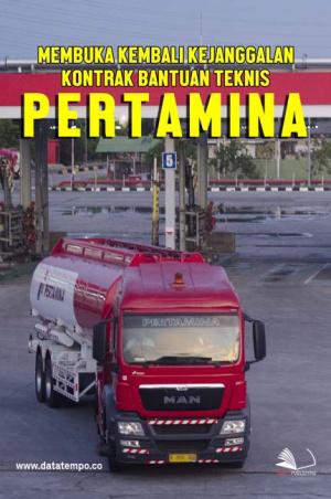 Membuka Kembali Kejanggalan Kontrak Bantuan Teknis Pertamina