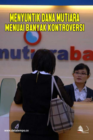 Menyuntik Modal Mutiara, Menuai Banyak Kontroversi