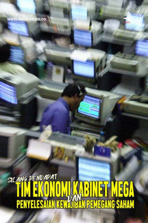 Silang Pendapat Tim Ekonomi Kabinet Mega dan Penyelesaian Kewajiban Pemegang Saham BPPN