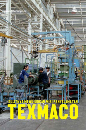 Sulitnya Mewujudkan Misi Penyelamatan Bagi Texmaco