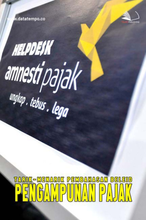 Tarik-Menarik Pembahasan Beleid Pengampunan Pajak