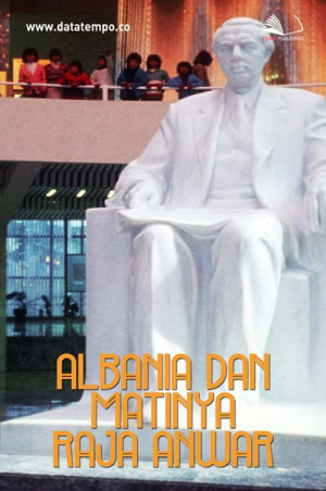 Albania dan Matinya Raja Anwar