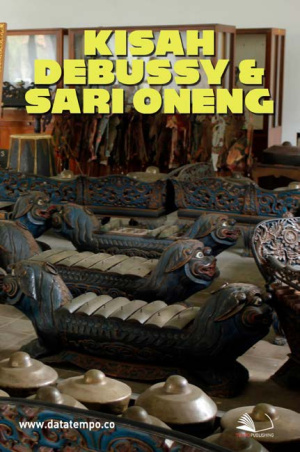 Kisah Sang Komposer Debussy & Sari Oneng