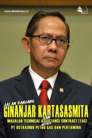 Jalan Panjang Ginandjar Kartasasmita dan Masalah Technical Assistance Contract (TAC) Antara PT Ustraindo Petro Gas dan Pertamina