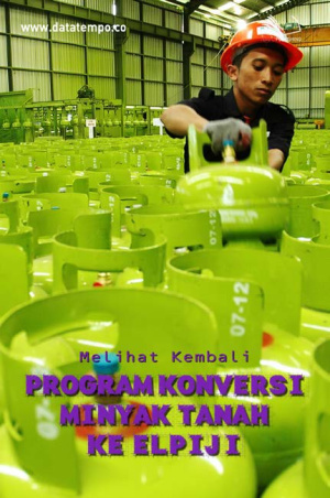 Melihat Kembali Program Konversi Minyak Tanah ke Elpiji