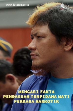 Mencari Fakta Pengakuan Terpidana Mati Perkara Narkotik