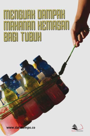 Menguak Dampak Makanan Kemasan Bagi Tubuh