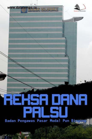 Reksa Dana Palsu, Badan Pengawas Pasar Modal Pun Bingung