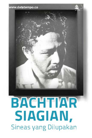 Bachtiar Siagian, Sineas yang Dilupakan