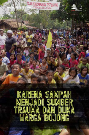 Karena Sampah Menjadi Sumber Trauma dan Duka Warga Bojong