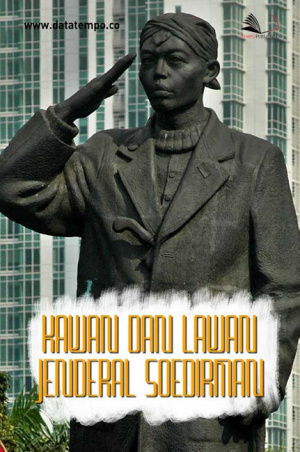 Kawan dan Lawan Jenderal Soedirman