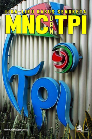 Lika-Liku Kasus Sengekta MNC dan TPI