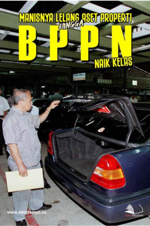 Manisnya Lelang Aset Properti Hingga BPPN Naik Kelas