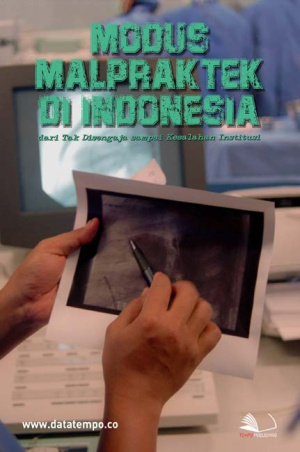Modus Malpraktek di Indonesia, Dari Tak Disengaja Sampai Kesalahan Institusi
