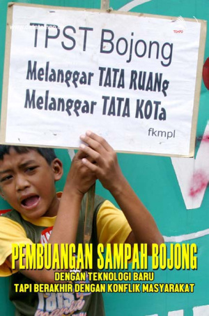 Pembuangan Sampah Bojong, Dengan Teknologi Baru Tapi Berakhir dengan Konflik Masyarakat