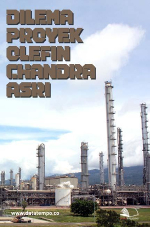 Dilema Proyek Olefin Chandra Asri