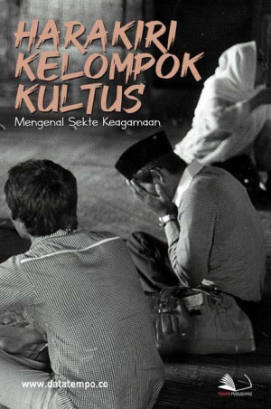 Harakiri Kelompok Kultus (Mengenal Sekte Keagamaan)
