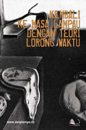 Kembali Ke Masa Lampau Dengan Teori Lorong Waktu