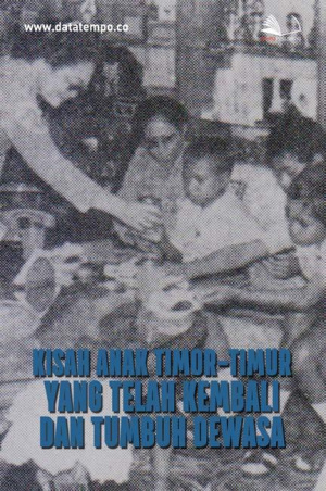 Kisah Anak Timor-Timur yang Telah Kembali dan Tumbuh Dewasa