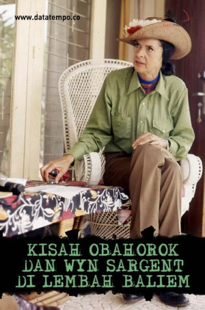Kisah Obahorok dan Wyn Sargent di Lembah Baliem