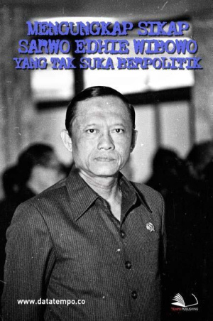 Mengungkap Sikap Sarwo Edhie Wibowo yang Tak Suka Berpolitik