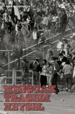 Menguak Tragedi Heysel