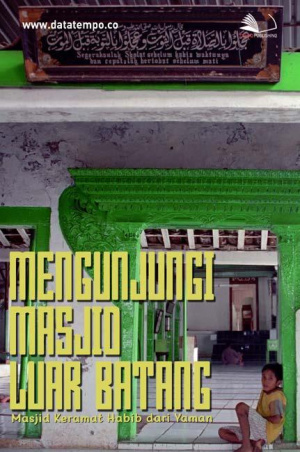 Mengunjungi Masjid Luar Batang, Masjid Keramat Habib dari Yaman
