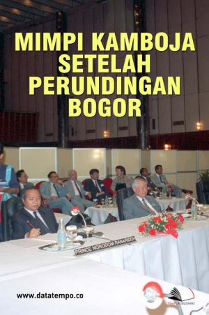 Mimpi Kamboja Setelah Perundingan Bogor