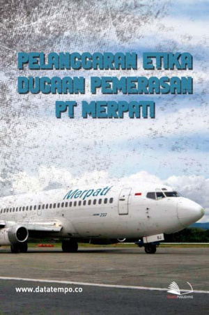 Pelanggaran Etika Dugaan Pemerasan PT Merpati
