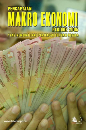 Pencapaian Makro Ekonomi Periode 2005 yang Membuat Laku Penjualan Obligasi Negara