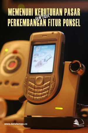 Perkembangan Fitur Ponsel Untuk Memenuhi Kebutuhan Pasar