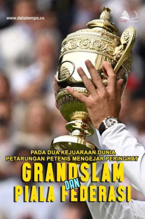 Pertarungan Petenis Mengejar Peringkat Pada Dua Kejuaraan Dunia, Grandslam dan Piala Federasi