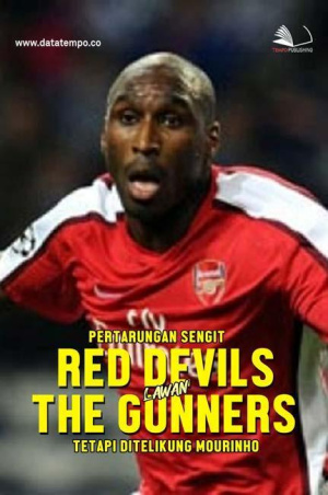 Pertarungan Sengit Red Devils Lawan The Gunners Tetapi Ditelingkung Mourinho