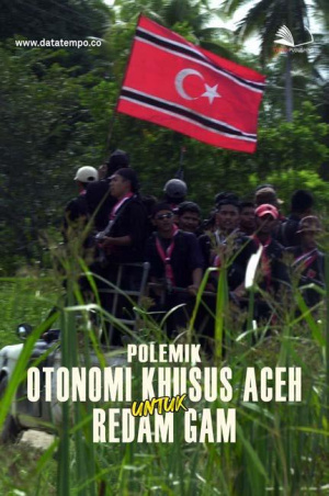 Polemik Otonomi Khusus Aceh Untuk Redam GAM